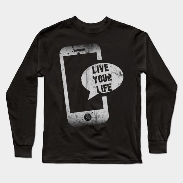 Live Your Life Long Sleeve T-Shirt by CatalystClothing